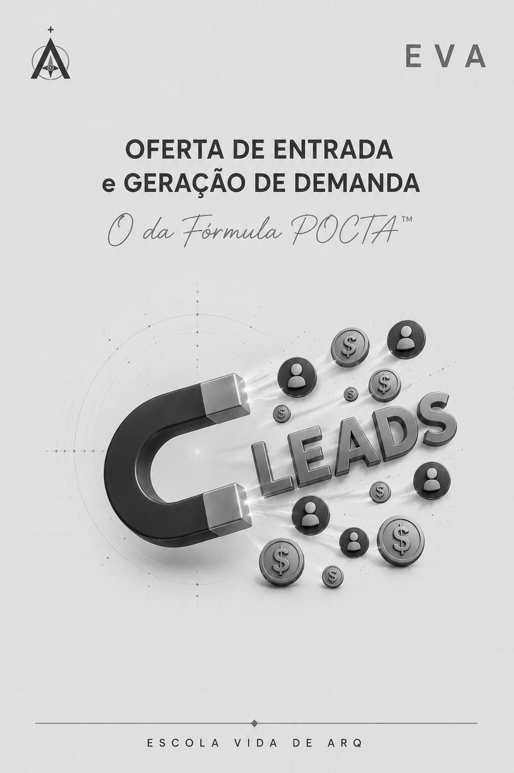 Oferta de Entrada e Geração de Demanda · O do POCTA™